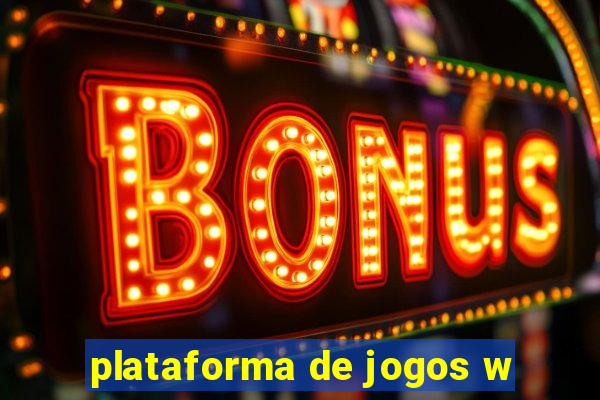 plataforma de jogos w